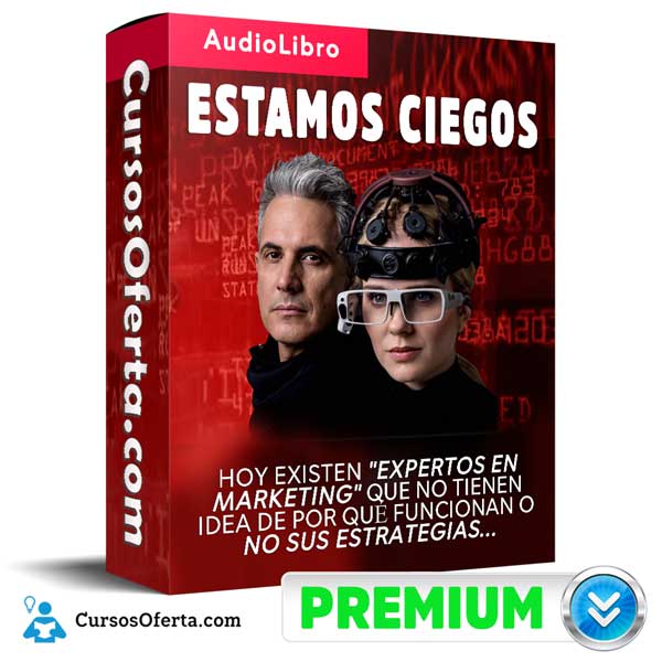 Audio libro Estamos Ciegos – Jurgen Klaric 1 Audio libro Estamos Ciegos – Jurgen Klaric audio libro estamos ciegos jurgen klaric 650d98c6adb17