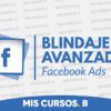 Blindaje Avanzado Facebook Ads de Js benavides