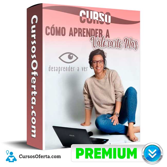 Curso Cómo Aprender a Valorarte Más – Desaprender a Ver 1 Curso Cómo Aprender a Valorarte Más – Desaprender a Ver curso como aprender a valorarte mas desaprender a ver 650dccd2ad2a2