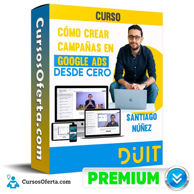 Curso Cómo crear campañas en Google Ads desde cero – Santiago Núñez 1 Curso Cómo crear campañas en Google Ads desde cero – Santiago Núñez curso como crear campanas en google ads desde cero santiago nunez 650dc5506d380