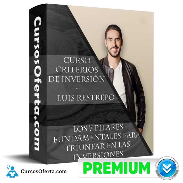 Curso Criterios de Inversión – Luis Restrepo 1 Curso Criterios de Inversión – Luis Restrepo curso criterios de inversion luis restrepo 650d85675fce9