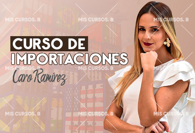 Curso de Importaciones de Caro Ramírez 1 Curso de Importaciones de Caro Ramírez curso de importaciones de caro ramirez 650d716223d5e