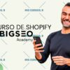 Curso de Shopify de Big Seo