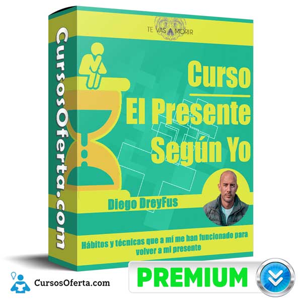 Curso El Presente Según Yo – Diego DreyFus 1 Curso El Presente Según Yo – Diego DreyFus curso el presente segun yo diego dreyfus 650d9e3579b37
