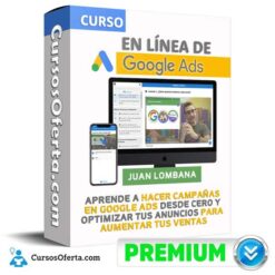 Curso en linea de Google Ads – Juan Lombana