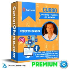 Curso Instagram y Facebook Ads Maximizer – Roberto Gamboa