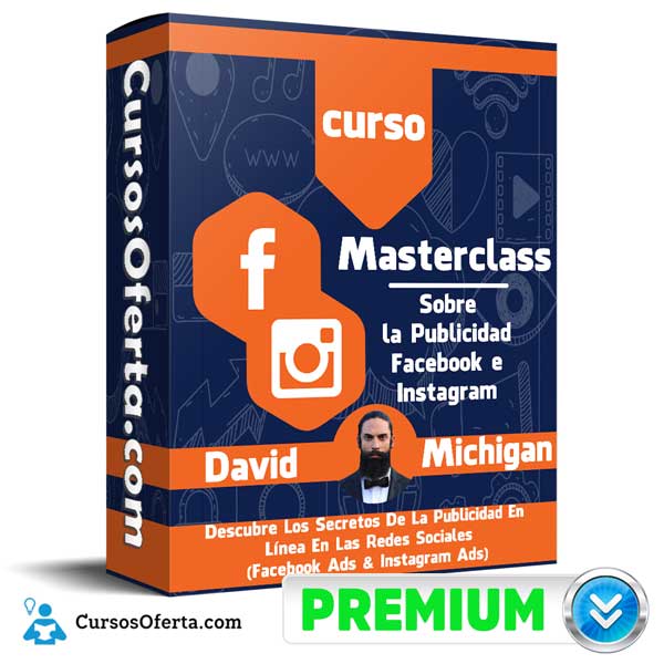 Curso Masterclass sobre la Publicidad Facebook e Instagram – David Michigan 1 Curso Masterclass sobre la Publicidad Facebook e Instagram – David Michigan curso masterclass sobre la publicidad facebook e instagram david michigan 650d9ac7c70b9