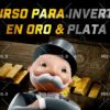 Curso Para Invertir En Oro & Plata de Sociedad de caballeros