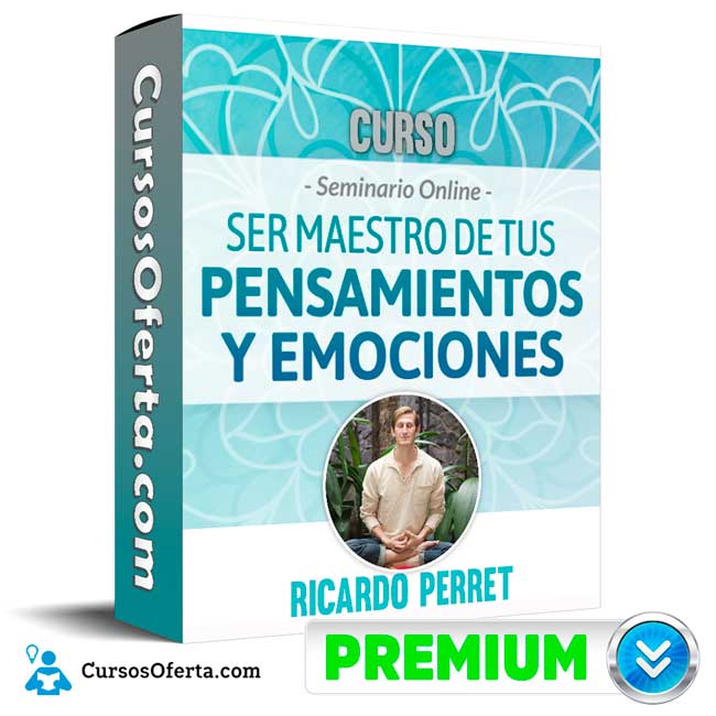 Curso Seminario Ser maestro de tus Pensamientos y Emociones – Ricardo Perret 1 Curso Seminario Ser maestro de tus Pensamientos y Emociones – Ricardo Perret curso seminario ser maestro de tus pensamientos y emociones ricardo perret 650e8f659f037