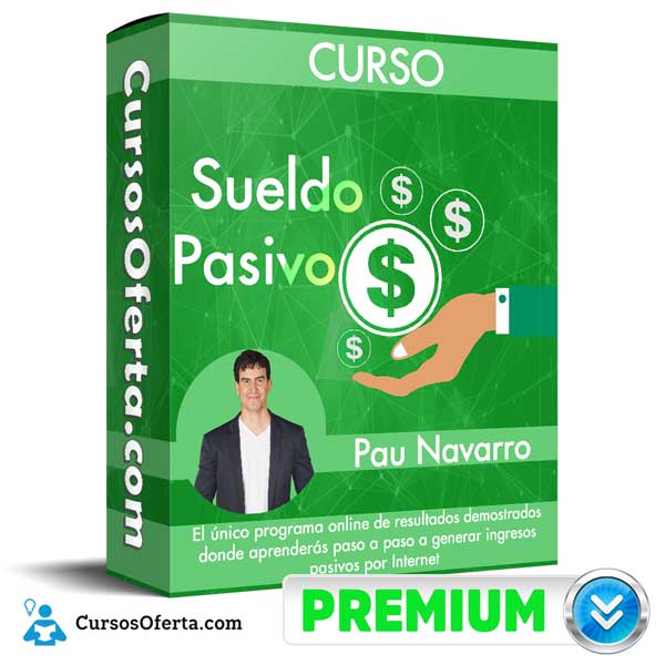 Curso Sueldo Pasivo – Pau Navarro 1 Curso Sueldo Pasivo – Pau Navarro curso sueldo pasivo pau navarro 650d9f3a2b6e4