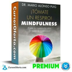 Curso ¡Tómate un respiro! Mindfulness – Mario Alonso Puig