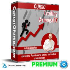 Curso Trading ArmagaFX – Erik Gladyshev