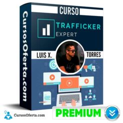 Curso Trafficker Expert – Luis X. Torres