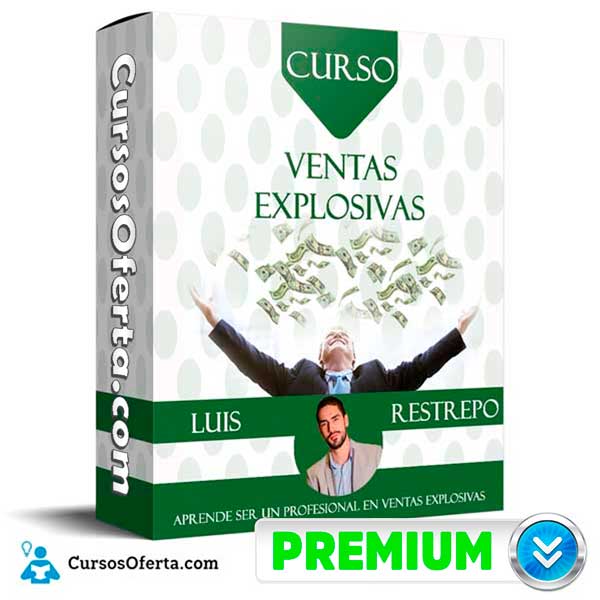 Curso Ventas Explosivas – Luis Restrepo 1 Curso Ventas Explosivas – Luis Restrepo curso ventas explosivas luis restrepo 650d8d6e14229