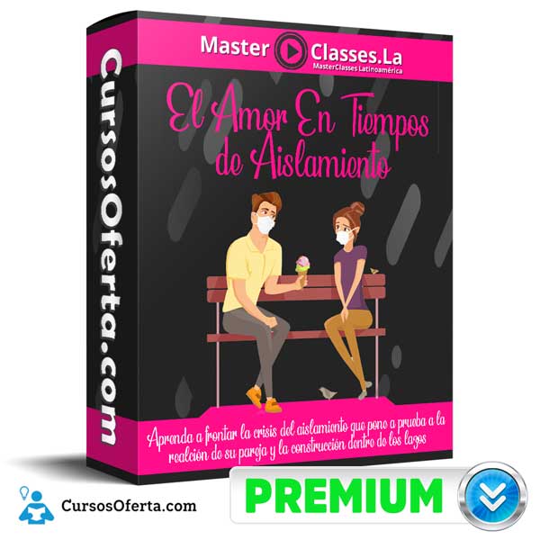 El Amor En Tiempos de Aislamiento – MasterClasses.la 1 El Amor En Tiempos de Aislamiento – MasterClasses.la el amor en tiempos de aislamiento masterclasses la 650da9b61d245