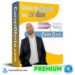 Lanza tu Negocio en 28 días – Carlos Cerezo