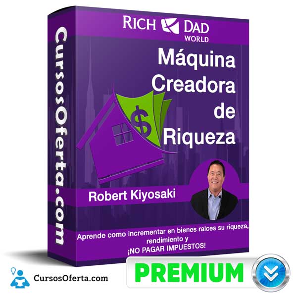 Máquina Creadora de Riqueza – Robert Kiyosaki 1 Máquina Creadora de Riqueza – Robert Kiyosaki maquina creadora de riqueza robert kiyosaki 650d9d6b26073