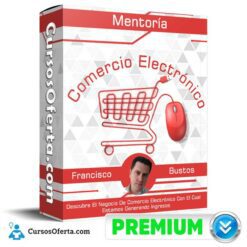 Mentoría Comercio Electrónico – Francisco Bustos