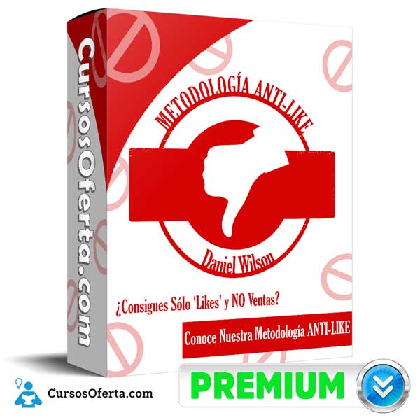 Metodología ANTI-LIKE – Daniel Wilson 1 Metodología ANTI-LIKE – Daniel Wilson metodologia anti like daniel wilson 650d88f63c90c