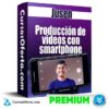 Producción de videos con smartphone – Jusen