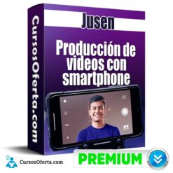 Producción de videos con smartphone – Jusen