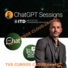 ChatGPT Sessions de Instituto Transformacion Digital