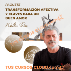 Transformación afectiva y claves para un buen amor – Walter Riso