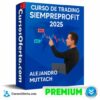 Curso de Trading Siempre Profit 2025 de Alejandro Muttach