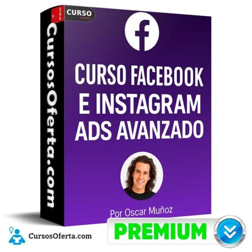 Curso Online de Facebook e Instagram Ads Avanzado de Oscar Muñoz 1 Curso Online de Facebook e Instagram Ads Avanzado de Oscar Muñoz curso online de facebook e instagram ads avanzado de oscar munoz 68f3fc6996969