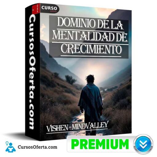 Dominio de la mentalidad de crecimiento de Vishen – Mindvalley 1 Dominio de la mentalidad de crecimiento de Vishen – Mindvalley dominio de la mentalidad de crecimiento de vishen mindvalley 68ea189a14bf5