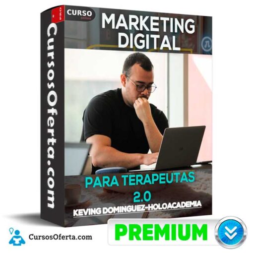 Marketing Digital Para Terapeutas 2.0 de Keving Dominguez – Holoacademia 1 Marketing Digital Para Terapeutas 2.0 de Keving Dominguez – Holoacademia marketing digital para terapeutas 2 0 de keving dominguez holoacademia 68ea1a8e42224