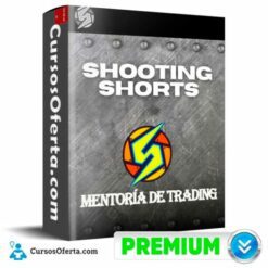 Shooting Shorts – Mentoría de Trading 2024 de Shooting Shorts