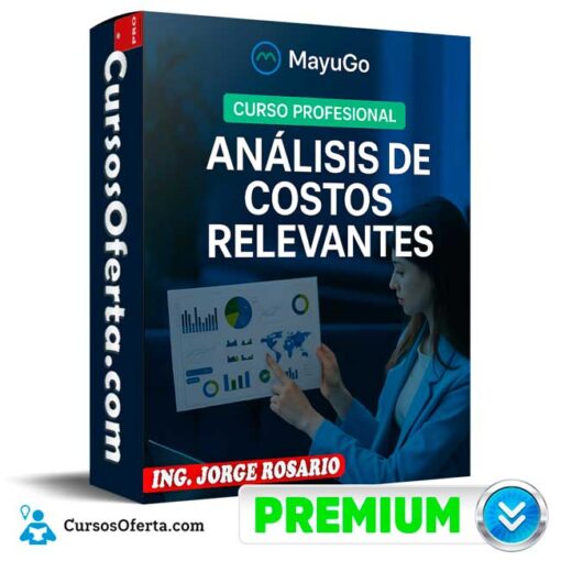 Análisis de Costos Relevantes de Jorge Rosario 1 Análisis de Costos Relevantes de Jorge Rosario analisis de costos relevantes de jorge rosario 6906ca314ad21