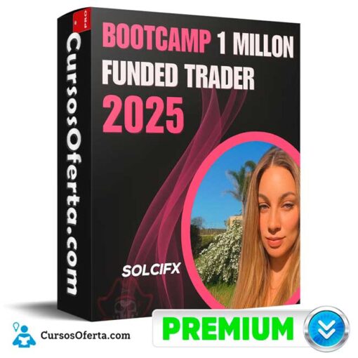 Bootcamp 1 Millon Funded Trader 2025 de SolciFX 1 Bootcamp 1 Millon Funded Trader 2025 de SolciFX bootcamp 1 millon funded trader 2025 de