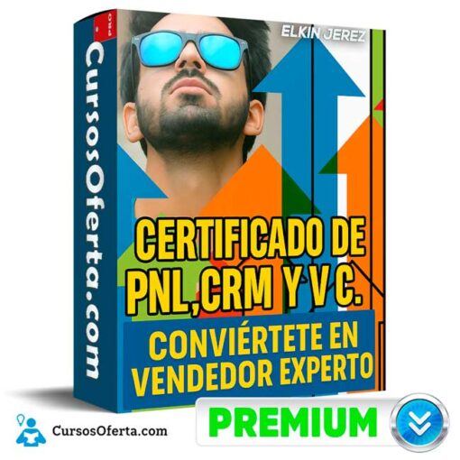 Certificado de PNL,CRM y VC. Conviértete en Vendedor Experto de Elkin Jerez 1 Certificado de PNL,CRM y VC. Conviértete en Vendedor Experto de Elkin Jerez certificado de pnlcrm y vc conviertete en vendedor experto de elkin jerez 691e35c74ff10
