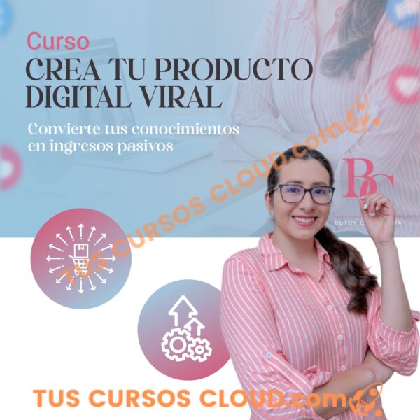 Cómo Crear un Producto Digital Viral – Betsy Castanedall 1 Cómo Crear un Producto Digital Viral – Betsy Castanedall como crear un producto digital viral betsy castanedall 691edf1975a81