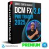 DCM FX Pro Trader 2.0 2025 de Daniel Curto Mangas