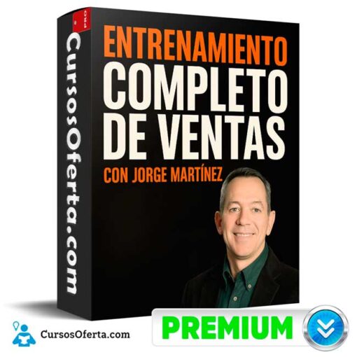 Entrenamiento Completo de Ventas de Jorge Martínez 1 Entrenamiento Completo de Ventas de Jorge Martínez entrenamiento completo de ventas de jorge martinez 6912fdc7d88d8