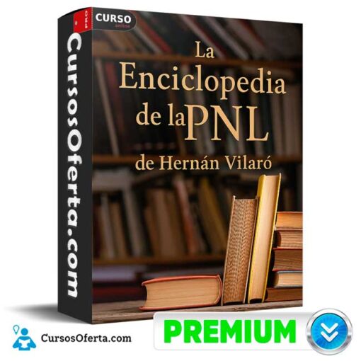 La Enciclopedia de la PNL de Hernán Vilaró 1 La Enciclopedia de la PNL de Hernán Vilaró la enciclopedia de la pnl de hernan vilaro 692b624c0852a