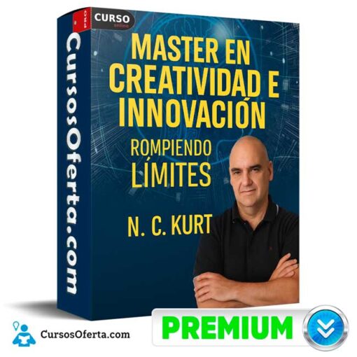 Master en Creatividad e Innovación – Rompiendo Límites de N. C. Kurt 1 Master en Creatividad e Innovación – Rompiendo Límites de N. C. Kurt master en creatividad e innovacion rompiendo limites de n c kurt 692b622ea60ed