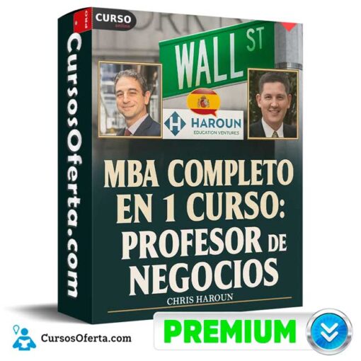 MBA Completo en 1 Curso. Profesor de Negocios Premiado de Chris Haroun 1 MBA Completo en 1 Curso. Profesor de Negocios Premiado de Chris Haroun mba completo en 1 curso profesor de negocios premiado de chris haroun 692b62b4a8341