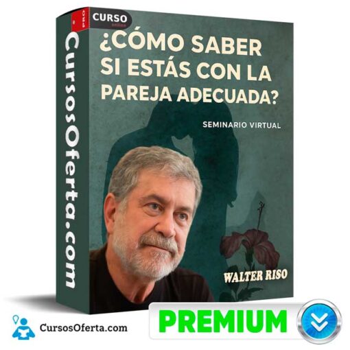 Seminario Online Cómo saber si estás con la pareja adecuada de Walter Riso 1 Seminario Online Cómo saber si estás con la pareja adecuada de Walter Riso seminario online como saber si estas con la pareja adecuada de walter riso 6906cb4d64071