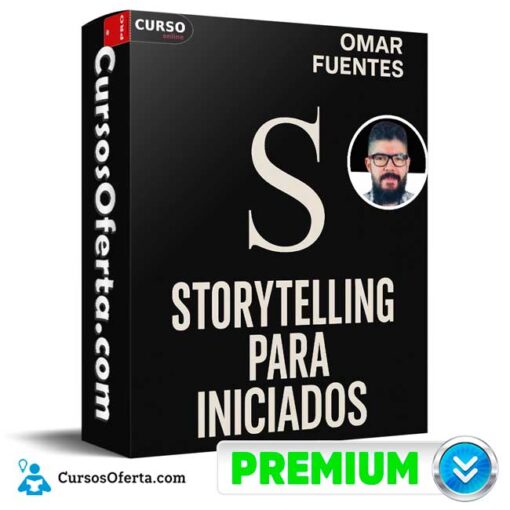 Storytelling Para Iniciados de Omar Fuentes 1 Storytelling Para Iniciados de Omar Fuentes storytelling para iniciados de omar fuentes 6906cae40f143