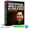 Taller Certificado Aplica el Secreto del Cierre de Ventas de Raul Galindo