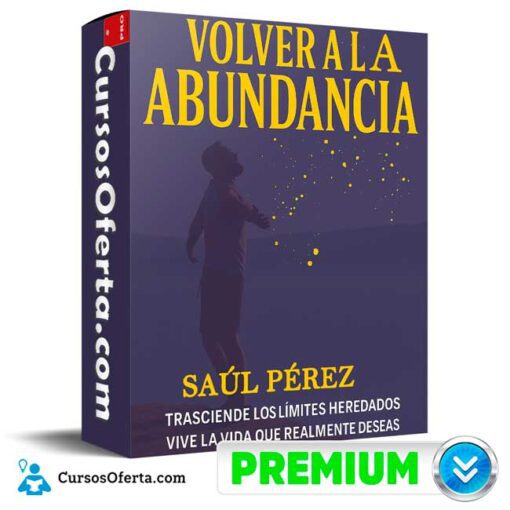 Volver a la Abundancia de Saúl Pérez 1 Volver a la Abundancia de Saúl Pérez volver a la abundancia de saul perez 692b62a889356
