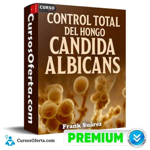 Control total del hongo cándida albicans de Frank Suárez 1 Control total del hongo cándida albicans de Frank Suárez control total del hongo candida albicans de frank suarez 6931fab90f996