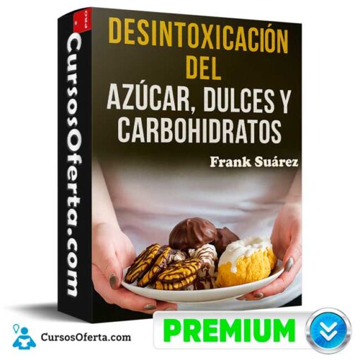 Desintoxicación del azúcar, dulces y carbohidratos de Frank Suárez 1 Desintoxicación del azúcar, dulces y carbohidratos de Frank Suárez desintoxicacion del azucar dulces y carbohidratos de frank suarez 69349fdc79783
