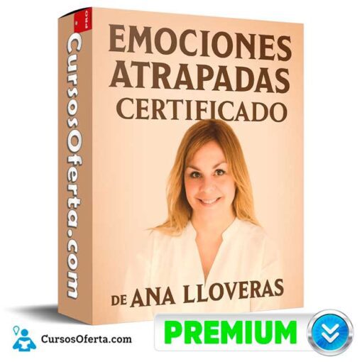 Emociones Atrapadas Certificado de Ana Lloveras 1 Emociones Atrapadas Certificado de Ana Lloveras emociones atrapadas certificado de ana lloveras 6939e54ba09bf