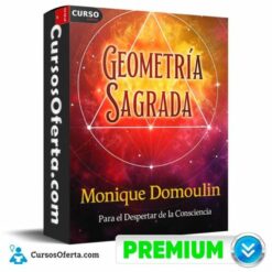 Geometría Sagrada Para el Despertar de la Consciencia de Monique Domoulin