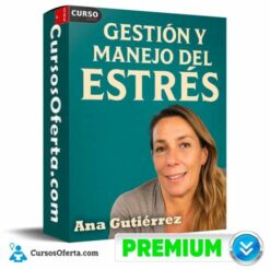 Gestión y Manejo del Estrés de Ana Gutiérrez